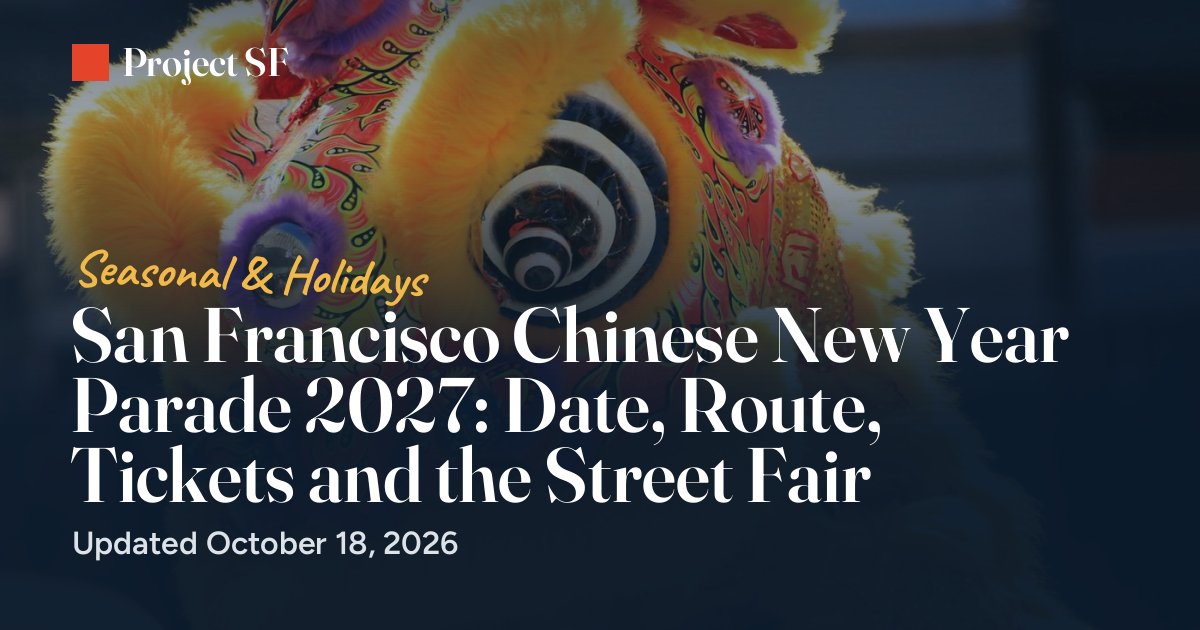SF Chinese New Year Parade 2027 (Feb 20): Route, Tickets